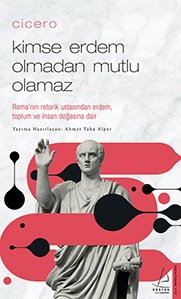 Cicero / Kimse Erdem Olmadan Mutlu Olamaz