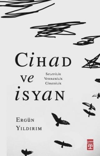 Cihad ve İsyan: Selefilik Vehhabilik Cihadilik