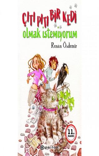 Çıtı Pıtı Bir Kedi Olmak İstemiyorum