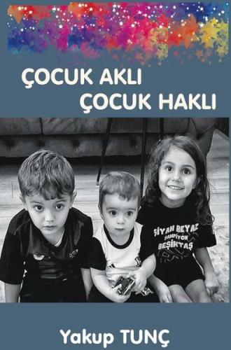 Çocuk Aklı Çocuk Haklı