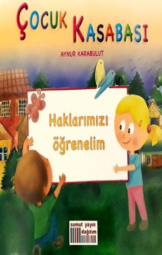 Çocuk Kasabası - Haklarımızı Öğrenelim