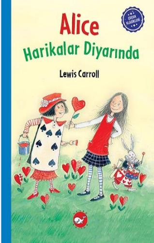 Çocuk Klasikleri: Alice Harikalar Diyarında (Ciltli)