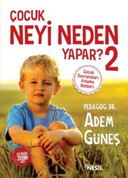 Çocuk Neyi Neden Yapar? 2