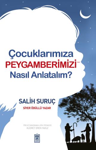 Çocuklarımıza Peygamberimizi Nasıl Anlatalım?