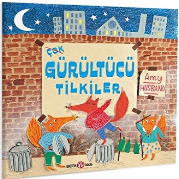 ÇOK GÜRÜLTÜCÜ TİLKİLER