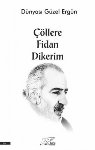 Çöllere Fidan Dikerim