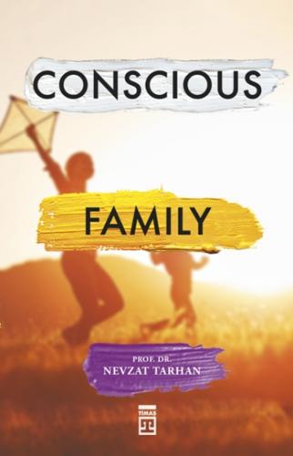 Conscious Family (Bilinçli Aile Olmak)