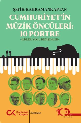 Cumhuriyet'in Müzik Öncüleri:10 Portre