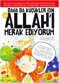 Daha da Küçükler İçin Allah'ı Merak Ediyorum 1. Kitap