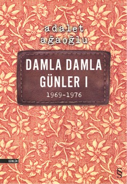 Damla Damla Günler 1 (1969-1976)