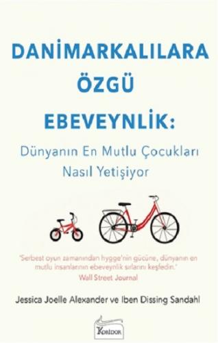 Danimarkalılara Özgü Ebeveynlik - Dünyanın En Mutlu Çocukları Nasıl Ye