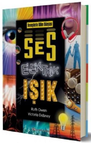 Deneylerle Bilim Dünyası: Ses, Elektrik, Işık (Fleksi Kapak)