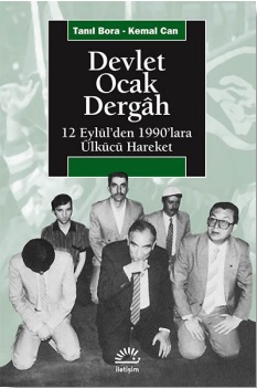 Devlet, Ocak, Dergah: 12 Eylül'den 1990'lara Ülkücü Hareket