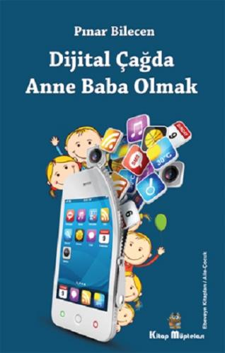 Dijital Çağda Anne Baba Olmak