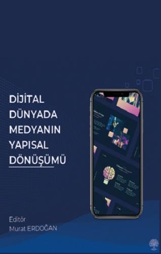 Dijital Dünyada Medyanın Yapısal Dönüşümü