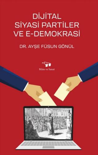 Dijital Siyasi Partiler Ve E-Demokrasi