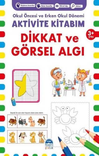 Dikkat ve Görsel Algı 3+ Yaş Okul Öncesi ve Erken Okul Dönemi Aktivite