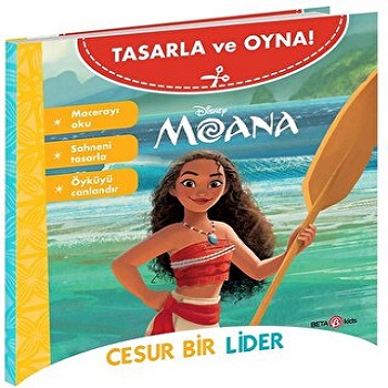 DİSNEY TASARLA VE OYNA MOANA – CESUR BİR LİDER