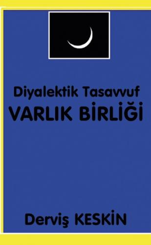 Diyalektik Tasavvuf Varlık Birliği