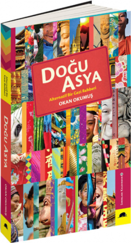 Doğu Asya - Alternatif Bir Gezi Rehberi