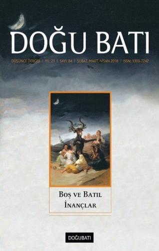 Doğu Batı Dergisi Sayı 84 - Boş ve Batıl İnançlar