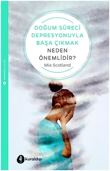 Doğum Süreci Depresyonu ile Başa Çıkmak Neden Önemlidir?