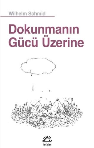 Dokunmanın Gücü Üzerine