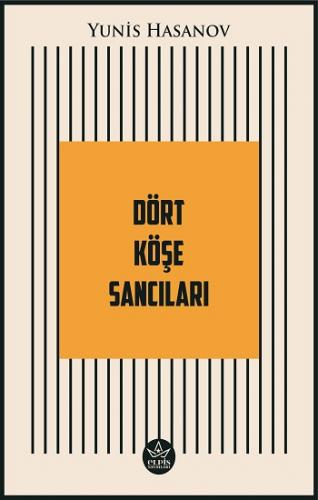 Dört Köşe Sancıları