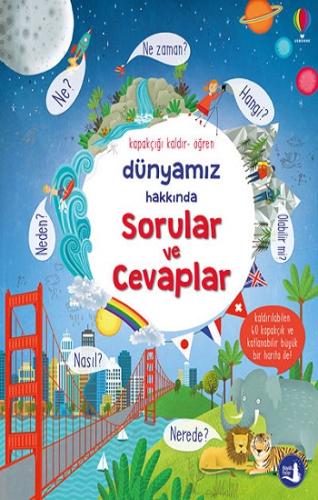 Dünyamız Hakkında Sorular ve Cevaplar - Kapakçığı Kaldır Öğren (Ciltli