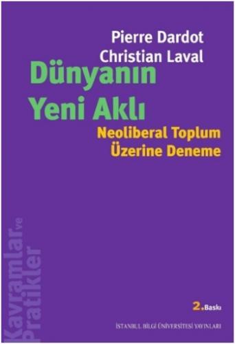 Dünyanın Yeni Aklı: Neoliberal Toplum Üzerine Deneme