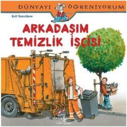 Dünyayı Öğreniyorum - Arkadaşım Temizlik İşçisi