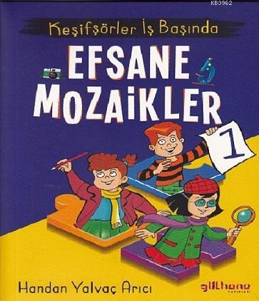 Efsane Mozaikler 1 - Keşifşörler İş Başında