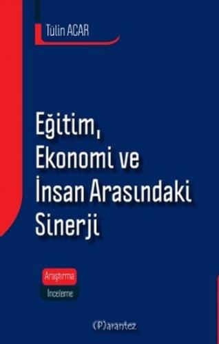 Eğitim, Ekonomi Ve İnsan Arasındaki Sinerji