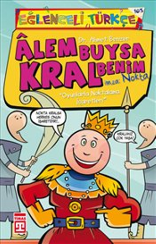 Eğlenceli Türkçe - Alem Buysa Kral Benim