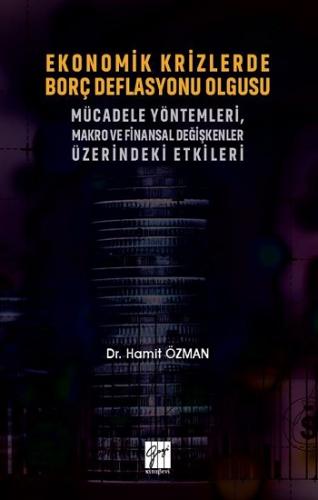 Ekonomik Krizlerde Borç Deflasyonu Olgusu Mücadele Yöntemleri Makro ve