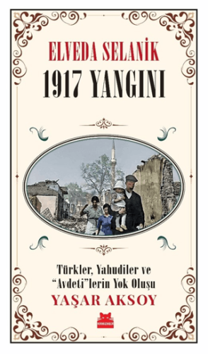 Elveda Selanik- 1917 Yangını