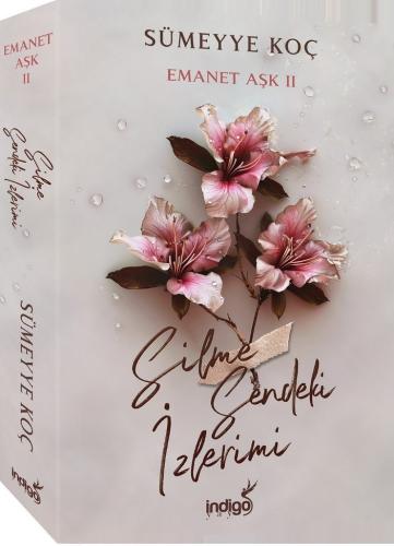 Emanet Aşk 2 – Silme Sendeki İzlerimi