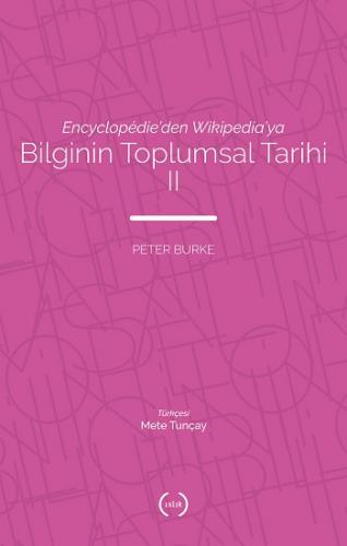 Encyclopedie'den Wikipedia'ya - Bilginin Toplumsal Tarihi 2