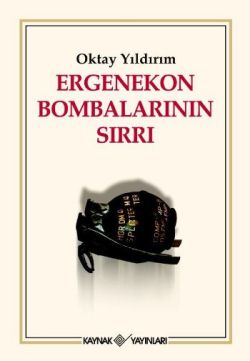 Ergenekon Bombalarının Sırrı