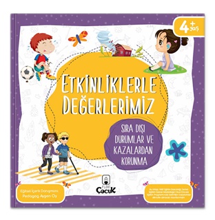 Etkinliklerle Değerlerimiz – Sıra Dışı Durumlar ve Kazalardan Korunma