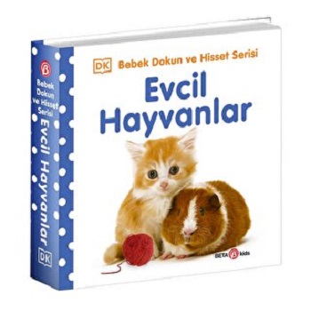 EVCİL HAYVANLLAR / 0-2 Yaş Bebek Dokun Hisset