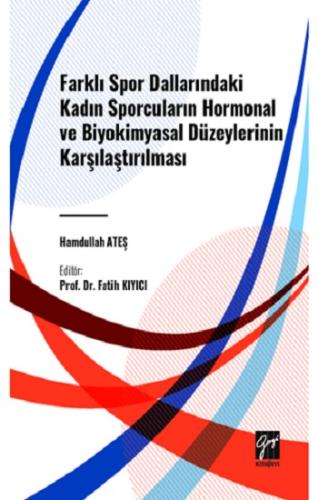 Farklı Spor Dallarındaki Kadın Sporcuların Hormonal Ve Biyokimyasal Dü