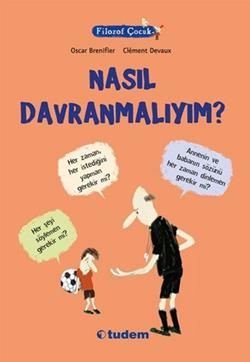 Filozof Çocuk : Nasıl Davranmalıyım?