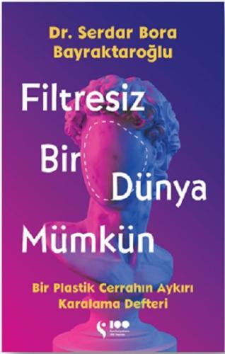 Filtresiz Bir Dünya Mümkün