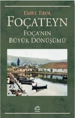 Foçateyn Foça'nın Büyük Dönüşümü