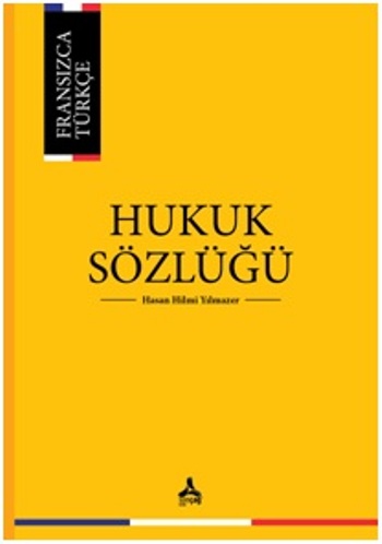 Fransızca - Türkçe Hukuk Sözlüğü