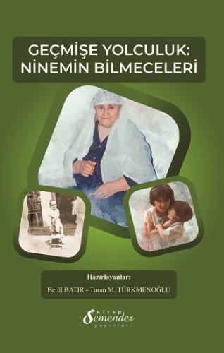 Geçmişe Yolculuk: Ninemin Bilmeceleri