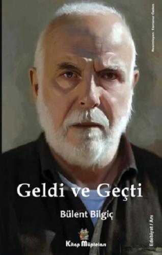 Geldi ve Geçti