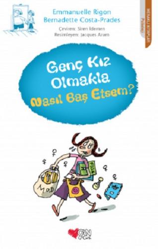 Genç Kız Olmakla Nasıl Baş Etsem?