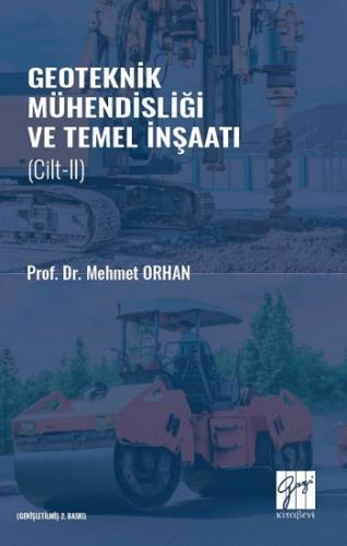 Geoteknik Mühendisliği ve Temel İnşaat - Cilt II